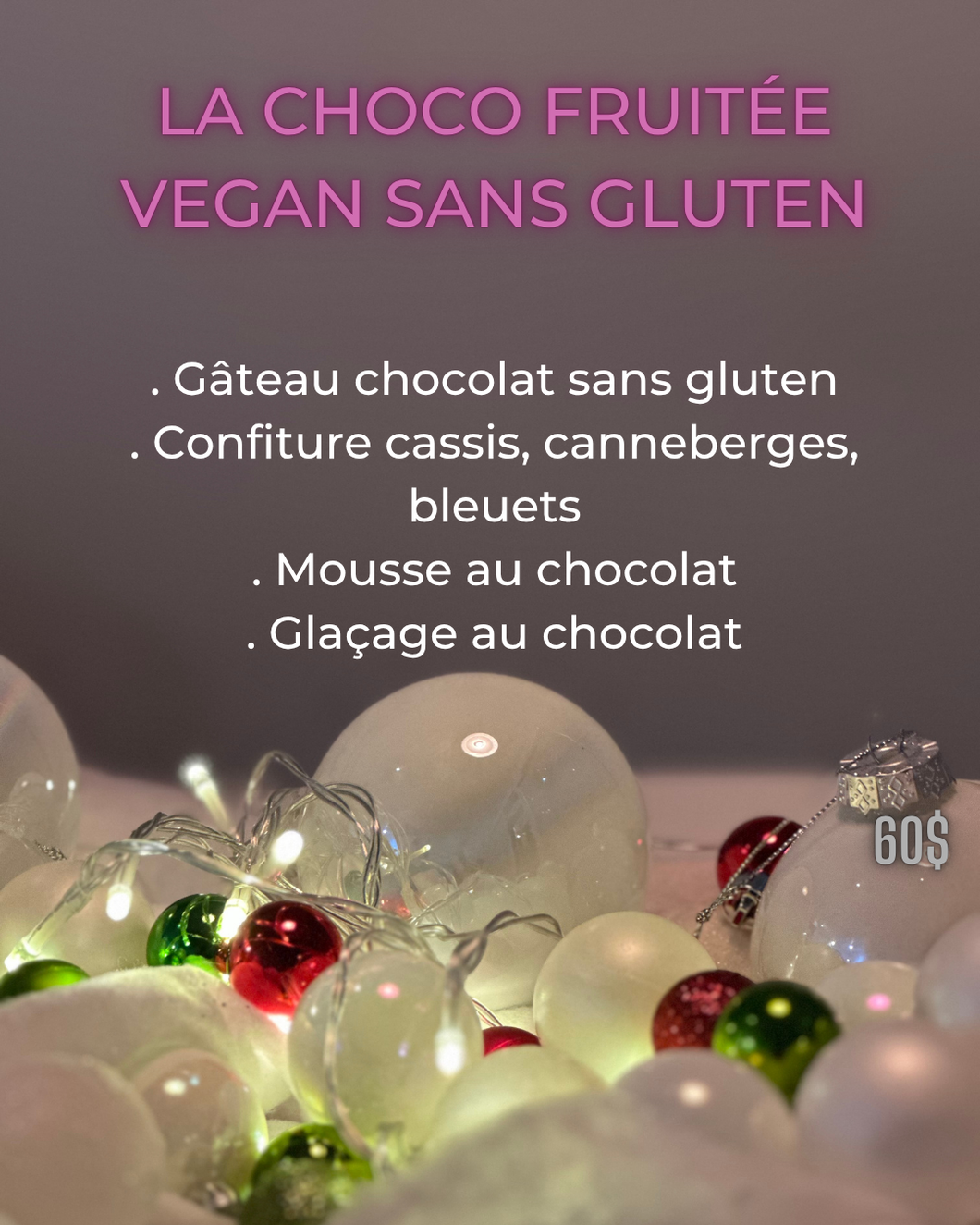 LA BÛCHE CHOCO FRUITÉE VEGAN SANS GLUTEN